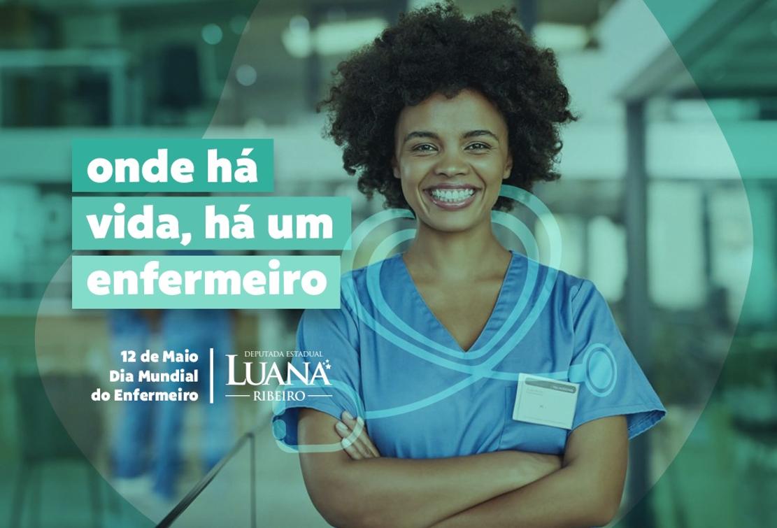 Luana Ribeiro homenageia profissionais de enfermagem Luana Ribeiro homenageia profissionais de enfermagem